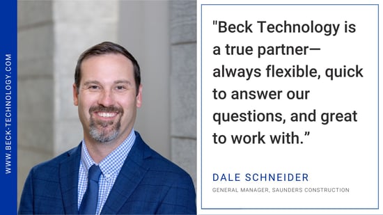 Quote image with headshot from Saunders Construction talking about Beck Technology being a true partner. 